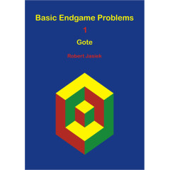Basic Endgame Problems 1 - Gote (Jasiek)