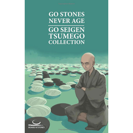 Go Stones Never Age. Go Seigen Tsumego Collection