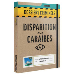Dossiers Criminels : Disparition aux Caraïbes