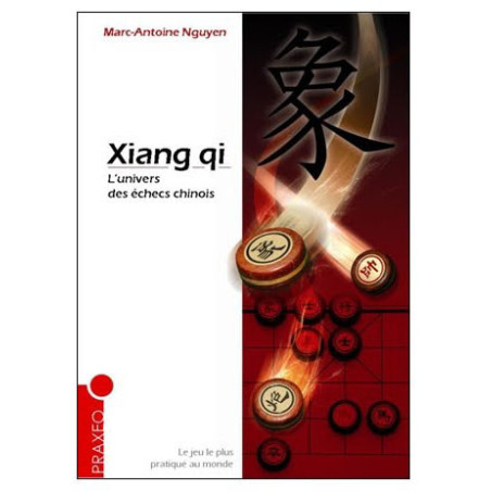 Xiang-Qi, l'univers des échecs chinois