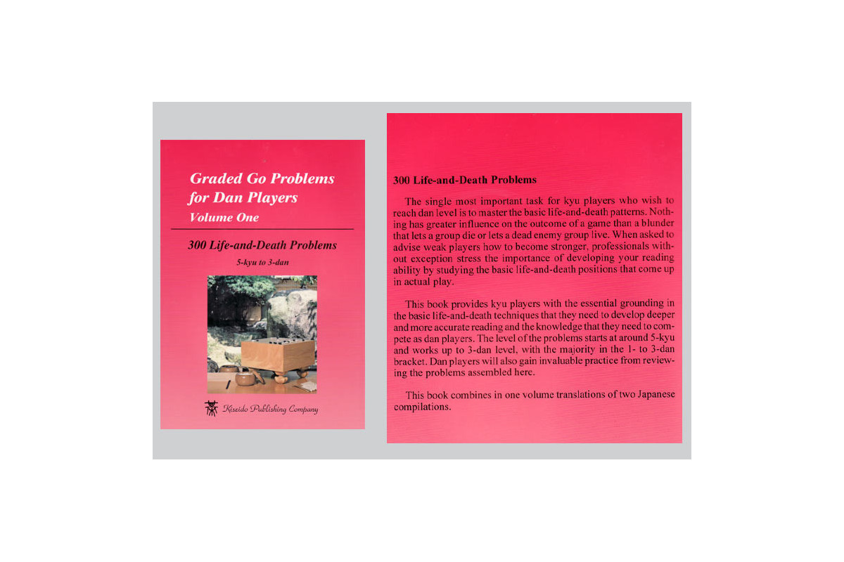 Graded Go Problems for Dan Players 1 : 300 Life and Death Problems 5 kyu - 3 dan