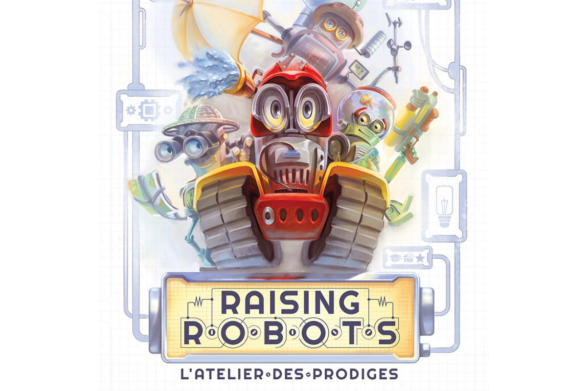 Raising Robots : L’Atelier des Prodiges