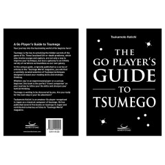 The Go Player's Guide to Tsumego (Tsukamoto Keiichi)