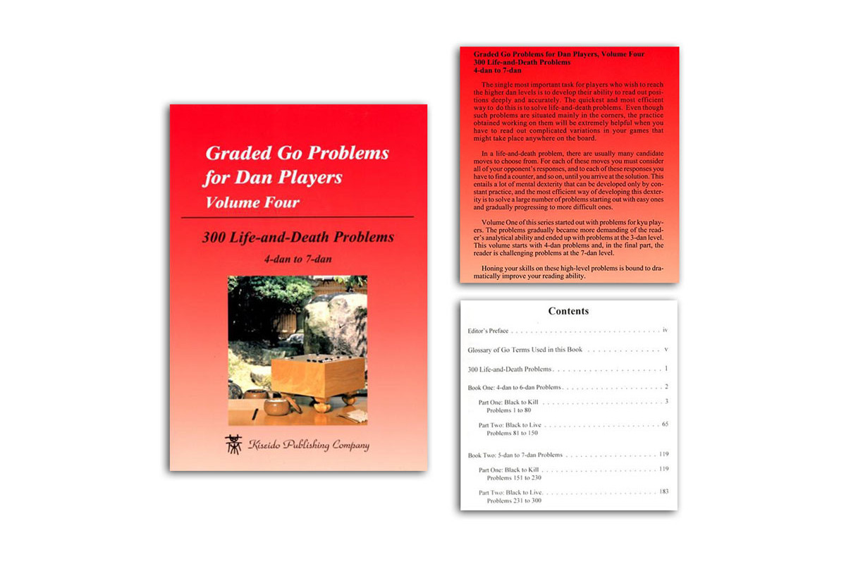 Graded Go Problems for Dan Players 4 : 300 Life and death Problems 4-7 dan