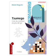 Tsumego - L'art du combat au jeu de go (Motoki Noguchi) 4e édition