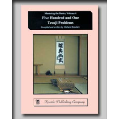 Mastering the Basics Vol 4 - 501 Tesuji problems (Bozulich)