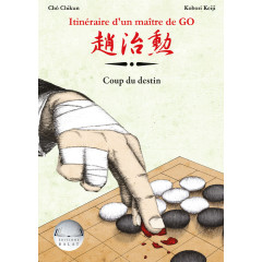Itinéraire d'un Maître de Go (Cho Chikun) vol. 4 - Coup du destin