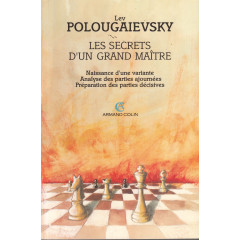 Polougaievsky - Les secrets d'un grand maître