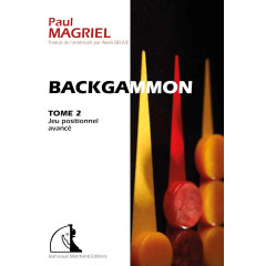 Magriel - Backgammon tome 2 : Jeu positionnel avancé
