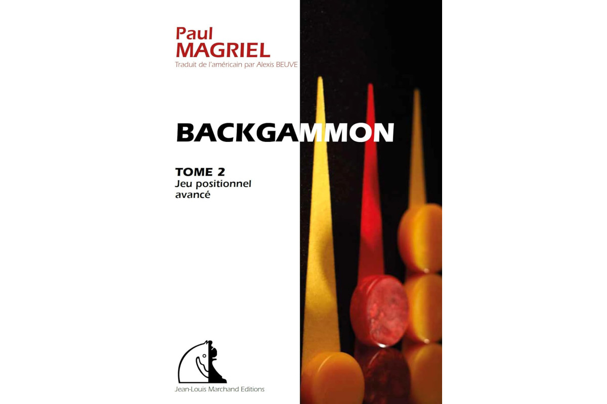 Magriel - Backgammon tome 2 : Jeu positionnel avancé
