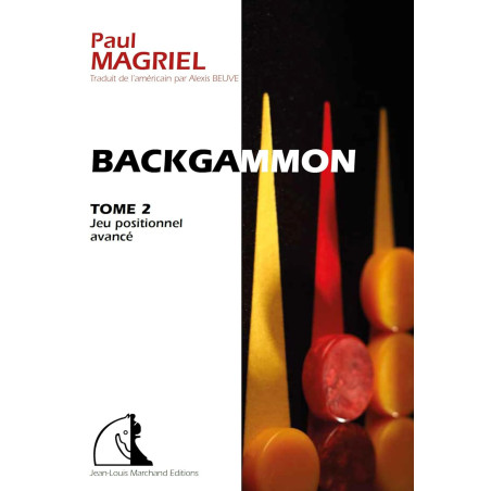 Magriel - Backgammon tome 2 : Jeu positionnel avancé