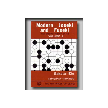 Modern Joseki and Fuseki Vol 2 The Opening Theory of Go (Sakata Eio - réédition)