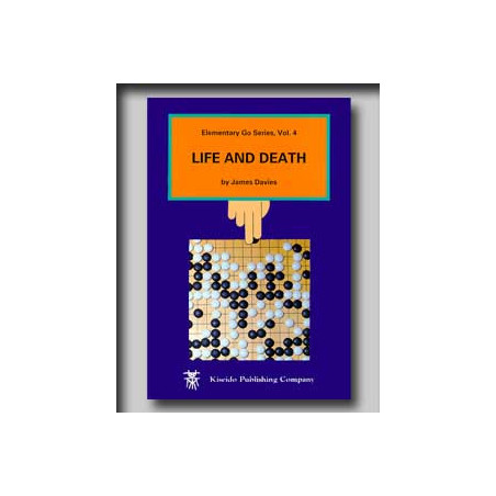 Elementary Go Series Vol 4 - Life and Death (Davies)