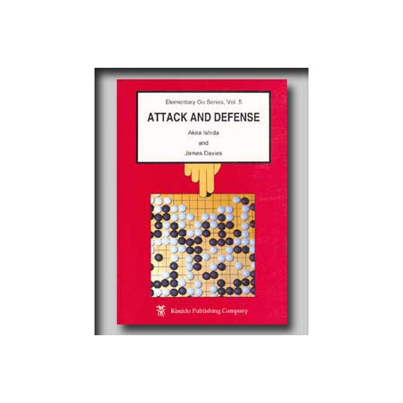 Elementary Go Series Vol 5 - Attack and Defense (Ishida & Davies)