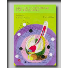 Graded Go Problems for Beginners 2 (Kano)