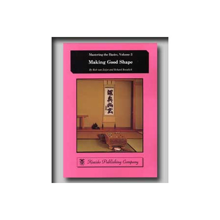 Mastering the Basics Vol 3 - Making good shape (Zeijst / Bozulich)