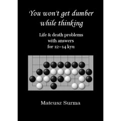 You won't get dumber while thinking (Mateusz Surma) Vol.3 12-14 kyu