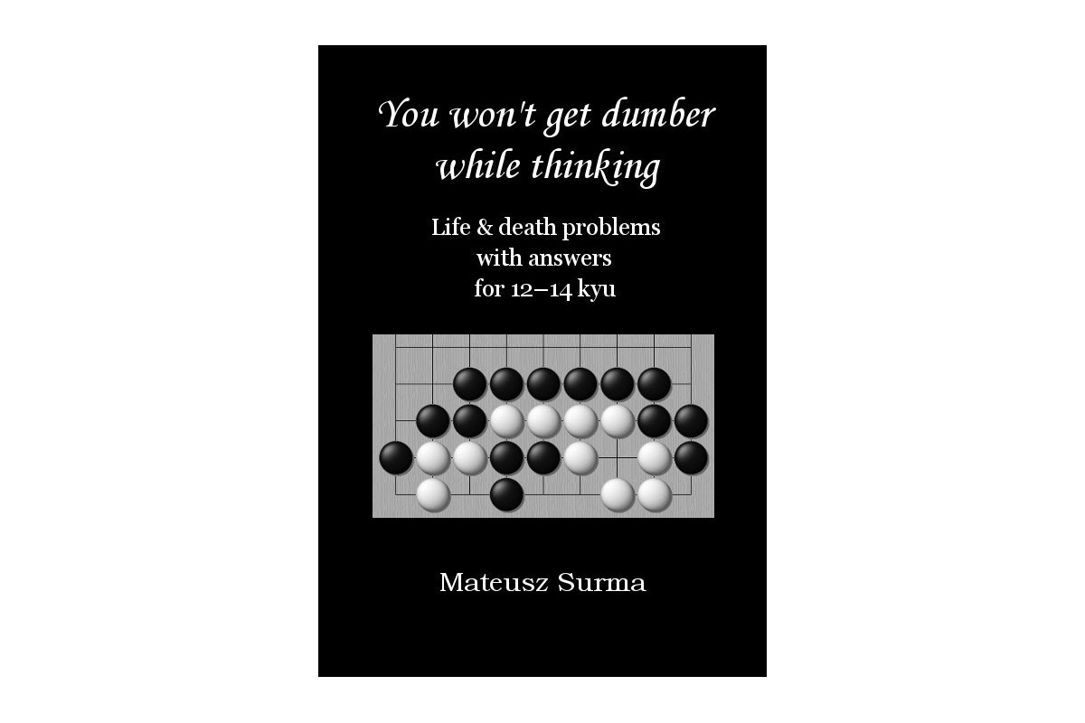 You won't get dumber while thinking (Mateusz Surma) Vol.3 12-14 kyu