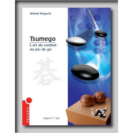 Tsumego - L'art du combat au jeu de go (Motoki Noguchi)